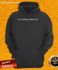 Comfortable 'Everything Will Be Ok' hoodie in a vibrant color, perfect for casual wear and promoting positivity.