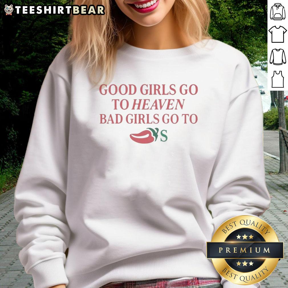 top-good-girls-go-to-heaven-bad-girls-go-to-chilis-meme-sweatshirt Funny Top Good Girls Go To Heaven Bad Girls Go To Chili's meme sweatshirt design featuring playful text and vibrant colors.