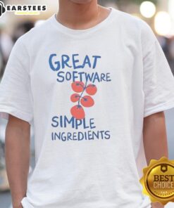 Top Great Software Simple Ingredients T-Shirt featuring a stylish design for tech enthusiasts and programmers.