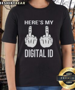 Top Here's My Digital ID Middle Finger Ladies Tee, featuring a bold graphic design on a stylish women's t-shirt.