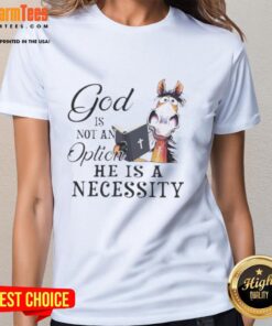 Top Horse God Is Not An Option He Is A Necessity Ladies Tee featuring a stylish graphic design for horse lovers.