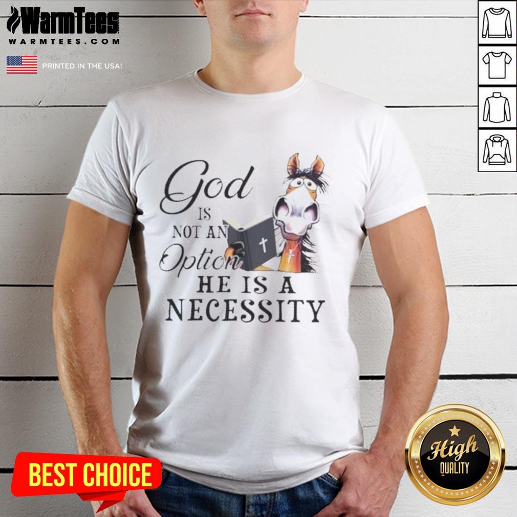 top-horse-god-is-not-an-option-he-is-a-necessity-t-shirt Top Horse God Is Not An Option He Is A Necessity T-Shirt design featuring bold typography and equestrian graphics.