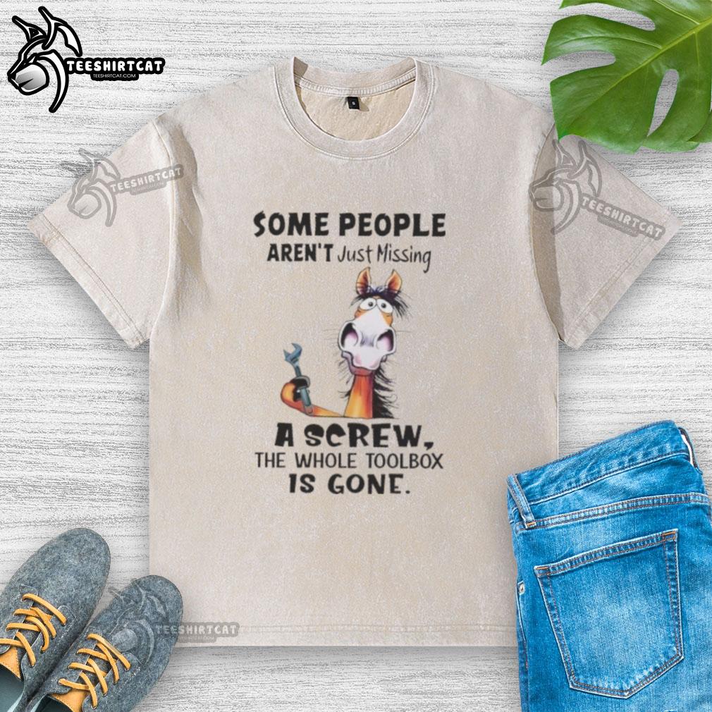 top-horse-some-people-arent-just-missing-a-screw-the-whole-toolbox-is-gone-washed-t-shirt Funny washed t-shirt featuring a horse graphic and the phrase about missing a toolbox, perfect for humor lovers.