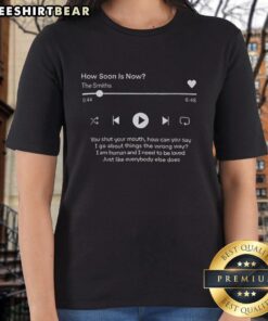 Top How Soon Is Now The Smiths Ladies Tee in stylish design, perfect for fans of The Smiths and vintage music apparel.