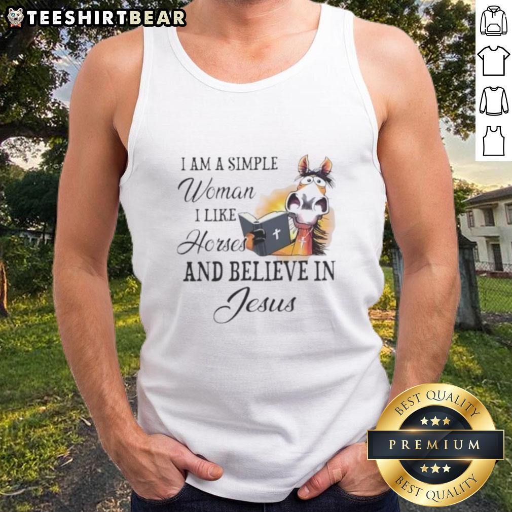 top-i-am-a-simple-woman-i-like-horses-and-believe-in-jesus-tank-top Top I Am A Simple Woman I Like Horses And Believe In Jesus Tank Top featuring a graphic design of the quote.
