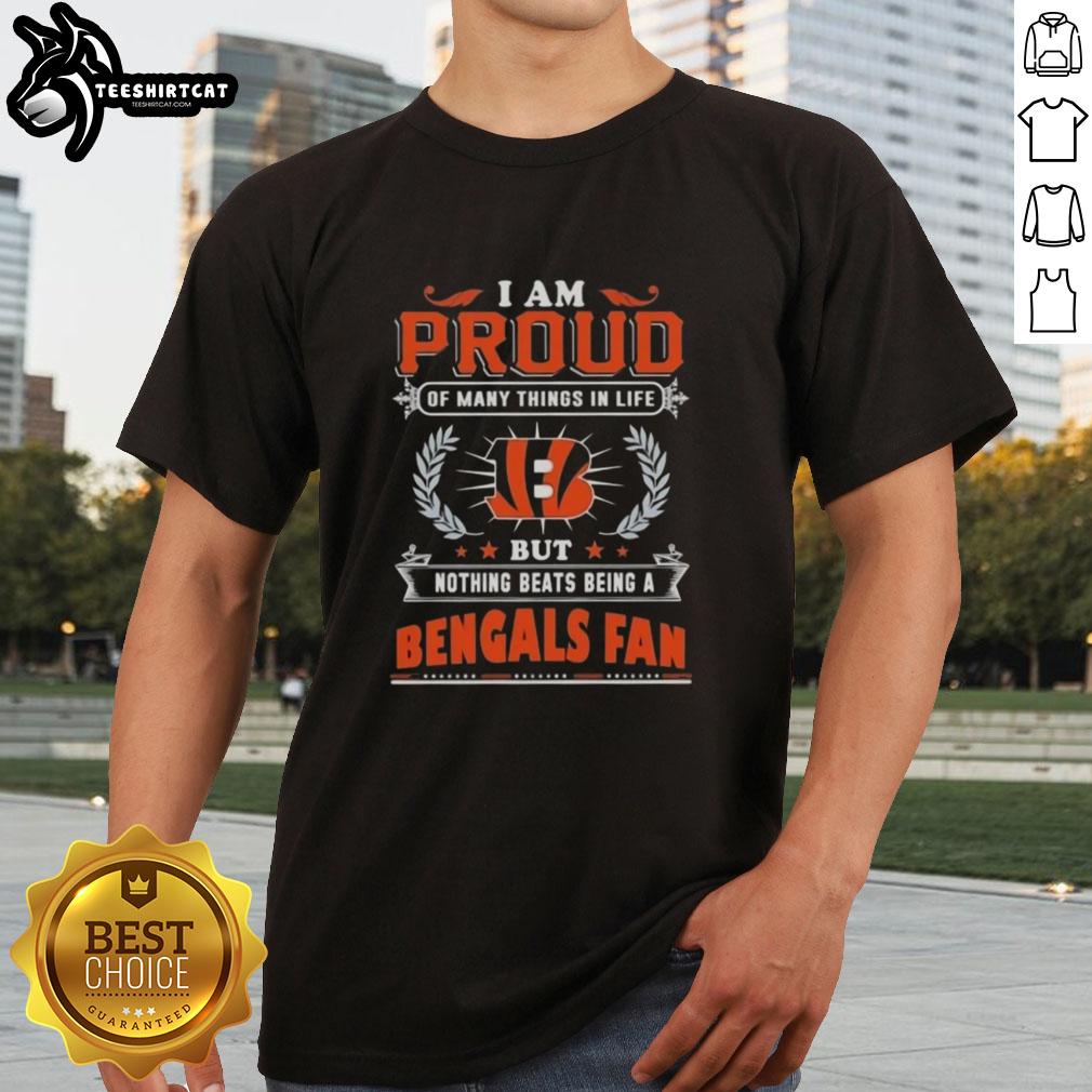 top-i-am-proud-of-many-things-in-life-but-nothing-beats-being-a-cincinnati-bengals-fan-t-shirt Alt Text: Cincinnati Bengals fan t-shirt with 'I Am Proud Of Many Things In Life But Nothing Beats Being A Bengals Fan' slogan.