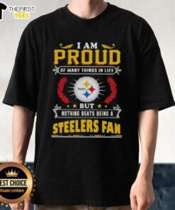 Alt Text: Pittsburgh Steelers fan T-shirt featuring the slogan 'I Am Proud Of Many Things But Nothing Beats Being A Steelers Fan.'
