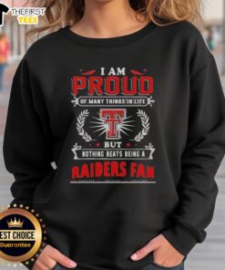 Texas Tech Red Raiders fan sweatshirt featuring the phrase 'I Am Proud Of Many Things In Life' in bold lettering.