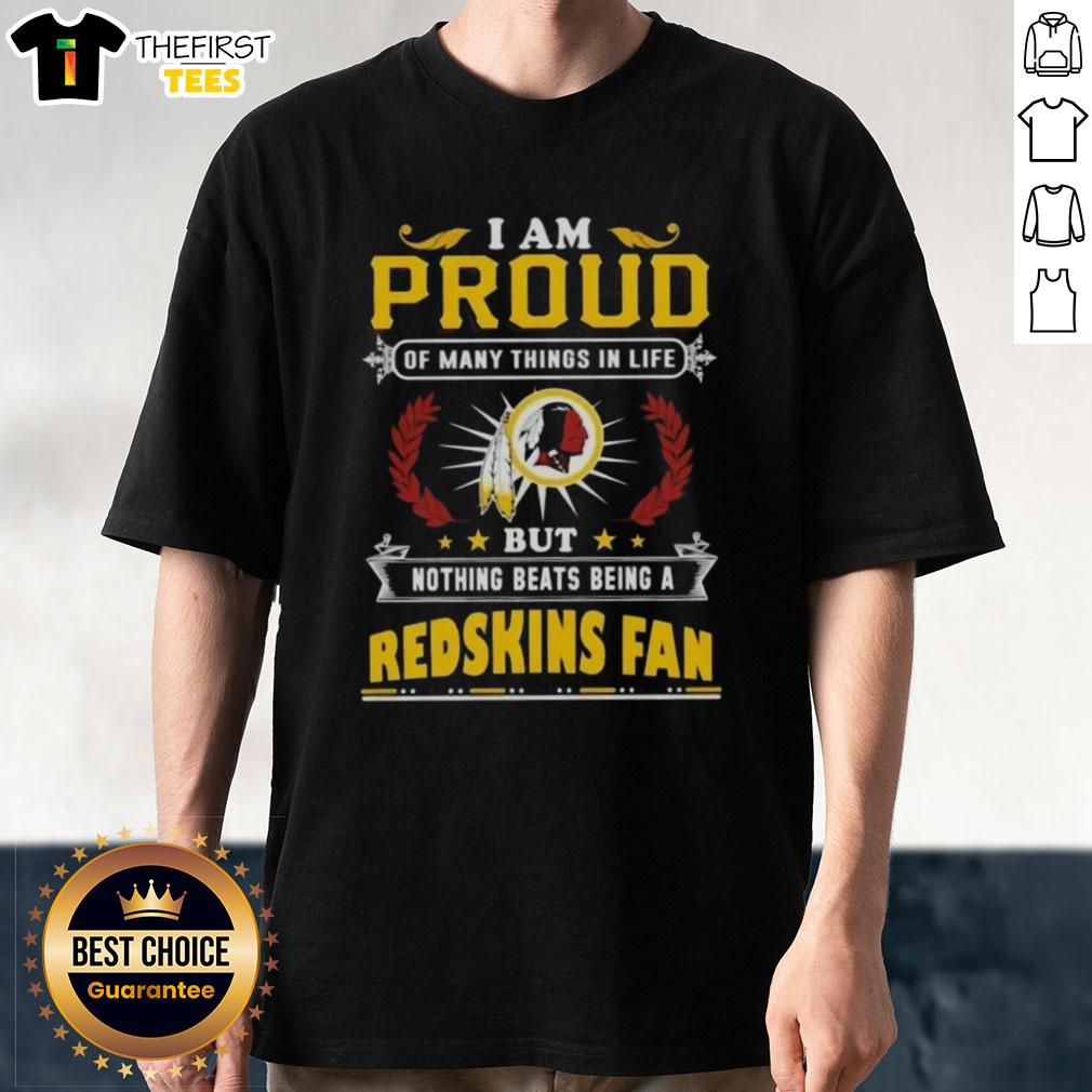 top-i-am-proud-of-many-things-in-life-but-nothing-beats-being-a-washington-redskins-fan-t-shirt-1 Alt Text: Washington Redskins fan T-shirt featuring the phrase 'I Am Proud Of Many Things In Life But Nothing Beats Being A Fan.'