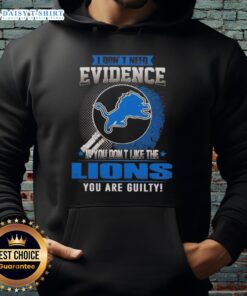Top hoodie with 'I Dont Need Evidence' slogan for Detroit Lions fans, perfect for showing team pride and loyalty.