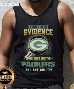 Green Bay Packers tank top with 'I Dont Need Evidence' slogan, perfect for fans showing team pride and humor.