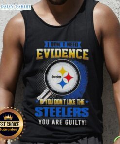 Top featuring 'I Don't Need Evidence' design, perfect for Pittsburgh Steelers fans showing team pride in a stylish tank top.
