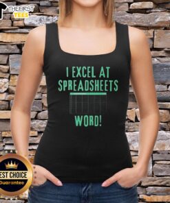 Woman wearing 'Top I Excel At Spreadsheets' tank top, showcasing her love for spreadsheets and data management.