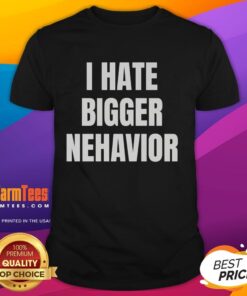 Top I Hate Bigger Behavior T-Shirt featuring a bold graphic design, perfect for expressing your unique style.