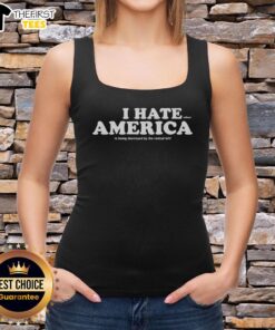 Alt Text: Top I Hate When America Is Being Destroyed By The Radical Left Tank Top showcasing bold political statement design.