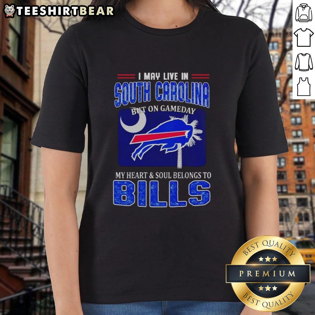 top-i-may-live-in-south-carolina-but-on-gameday-my-heart-and-soul-belongs-to-bills-ladies-tee Ladies tee featuring 'I May Live In South Carolina But On Gameday My Heart Belongs To Bills' design.
