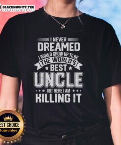 Women's tee featuring 'Top I Never Dreamed I Would Grow Up To Be The World's Best Uncle' design, perfect for family fun.