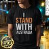 Top I Stand With Australia At Bondi Beach T-Shirt featuring bold text graphic on a stylish beach backdrop.
