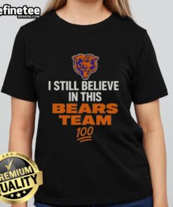Top I Still Believe In This Bears Team ladies tee featuring a stylish design for Chicago Bears fans.
