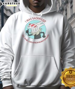 Top I Was Sacrificed to the Grand Huntsman Hoodie, featuring a bold design and cozy fit for fans of the series.