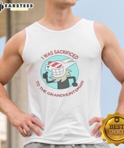 Stylish tank top featuring 'I Was Sacrificed To The Grand Huntsman' design, perfect for fans of unique graphic apparel.