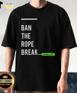 Top Icon Lee Ban The Rope Break T-Shirt featuring bold graphics and comfortable fit for fans of unique streetwear style.