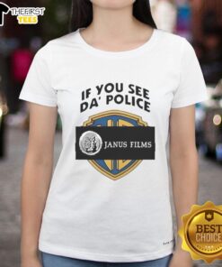 Top If You See Da Police Janus Films ladies tee featuring a stylish design for film enthusiasts and casual wear.