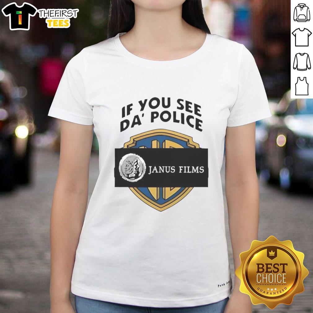 top-if-you-see-da-police-janus-films-ladies-tee Top If You See Da Police Janus Films ladies tee featuring a stylish design for film enthusiasts and casual wear.