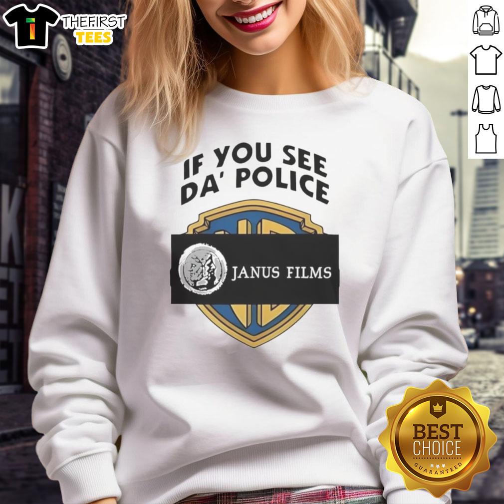 top-if-you-see-da-police-janus-films-sweatshirt Cozy 'Top If You See Da Police' Janus Films sweatshirt featuring bold graphic design, perfect for film enthusiasts.