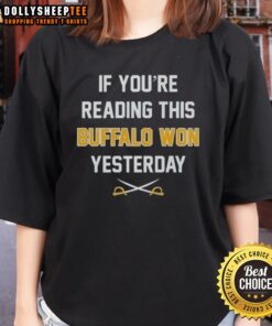 Buffalo Bills ladies tee featuring 'If You're Reading This, Buffalo Bills Won Yesterday' design, perfect for fans.