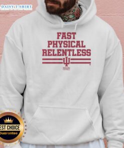 Top Indiana Football Fast Physical Relentless Hoodie, showcasing team colors and logo in a stylish athletic design.