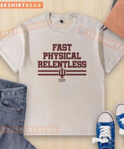 Top Indiana Hoosiers Football Fast Physical Relentless Letter Washed T-Shirt design featuring bold team colors and logo.