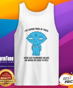 Alt Text: Tank top with 'I've Grown Tired of These Good Old-Fashioned Values' print, perfect for casual and expressive fashion.