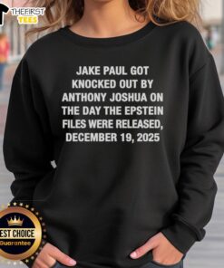 Jake Paul knocked out by Anthony Joshua sweatshirt featuring bold graphics, referencing the Epstein files release.