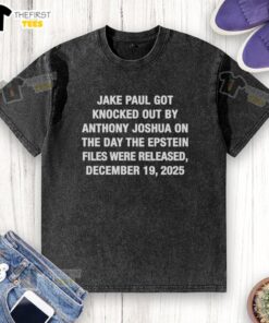Jake Paul knocked out by Anthony Joshua on the day the Epstein files were released, featuring a washed t-shirt design.