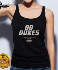 Top JMU Football Go Dukes 2025 CFP Team Slogan Tank Top featuring bold graphics and vibrant colors for fans.