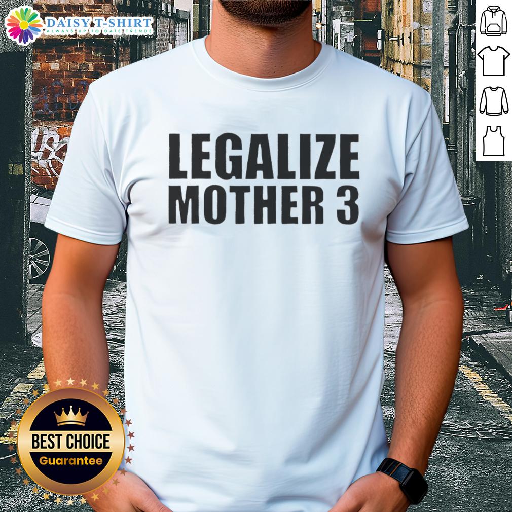 Top Legalize Mother 3 T Shirt Top Legalize Mother 3 T-Shirt featuring vibrant graphics and bold text, perfect for fans of the classic game.