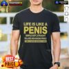 Top Life Is Like A Penis Simple Soft Straight T-Shirt in casual style, perfect for humorous fashion lovers.