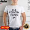 Alt Text: Top Lindzee Cue Country Roads T-Shirt featuring a stylish design for country music fans and casual wear enthusiasts.