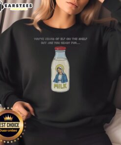 Funny meme sweatshirt featuring 'Top Mary on the Dairy Milk' design, inspired by Elf on the Shelf for holiday cheer.