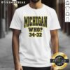 Top Michigan Who 34-32 T-Shirt featuring bold graphics and vibrant colors celebrating Michigan sports pride.