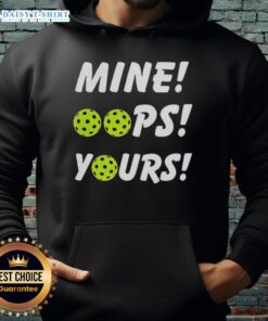 Top Mine Oops Yours Pickleball Hoodie featuring a vibrant design, perfect for pickleball enthusiasts and casual wear.