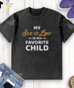 Top My Son-In-Law Is My Favorite Child T-Shirt in a lovely family setting, showcasing fun family humor and love.