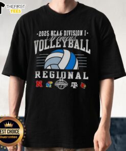 Top NCAA Division I Women's Volleyball Regionals 2025 T-shirt featuring Nebraska, Kansas, Texas A&M, and Louisville logos.