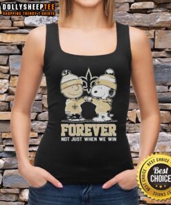 Tank top featuring New Orleans Saints X Charlie Brown design: 'Forever, Not Just When We Win' with Snoopy graphic.