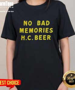 Top No Bad Memories HC Beer Letter Ladies Tee featuring a fun graphic design for casual wear.