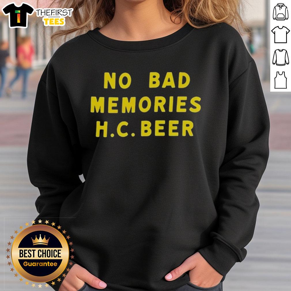 top-no-bad-memories-hc-beer-sweatshirt Cozy Top No Bad Memories HC Beer Sweatshirt in casual style, perfect for beer lovers and comfort wear enthusiasts.