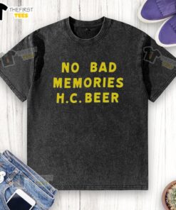 Top No Bad Memories HC Beer Washed T-Shirt in soft fabric, perfect for casual wear and relaxed style.