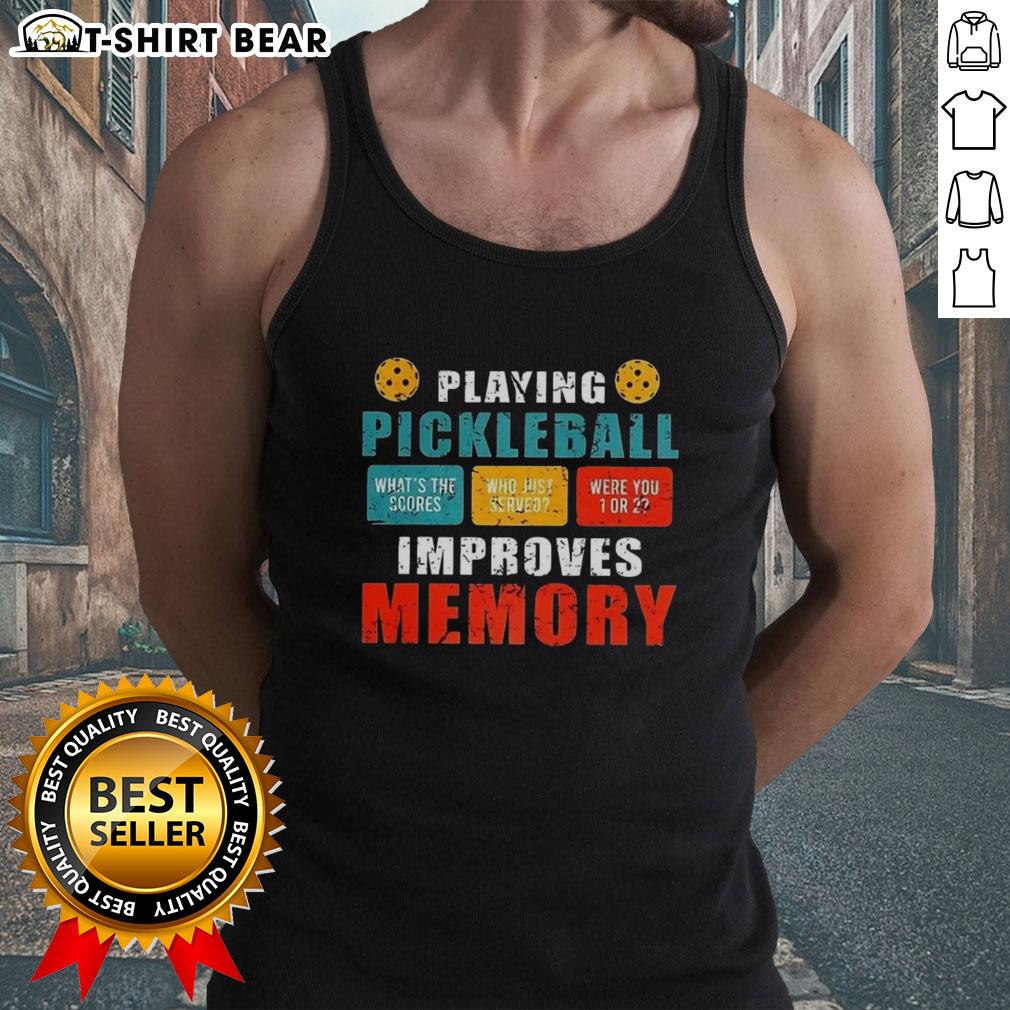 Top Playing Pickleball Improves Memory What'S The Saucers Vintage Tank Top Vintage tank top featuring 'Top Playing Pickleball Improves Memory' design, perfect for pickleball enthusiasts.