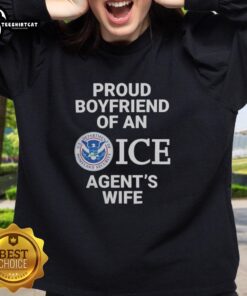 Top Proud Boyfriend of an Ice Agent's Wife Sweatshirt in stylish design, perfect for showing support and pride.